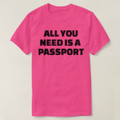 All you need is a passport 1 tシャツ (デザイン正面)