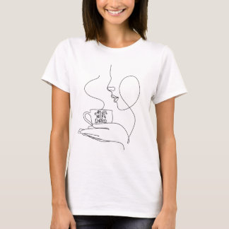 All You Need Is Coffee, funny quote coffee lovers Tシャツ