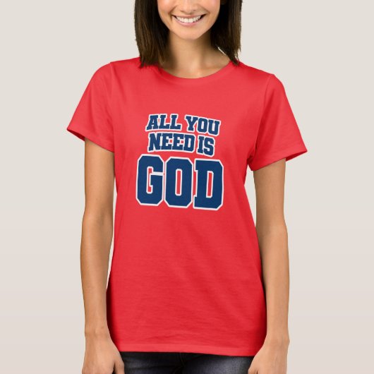 All you need is God Tシャツ (正面)