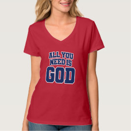 All you need is God Tシャツ