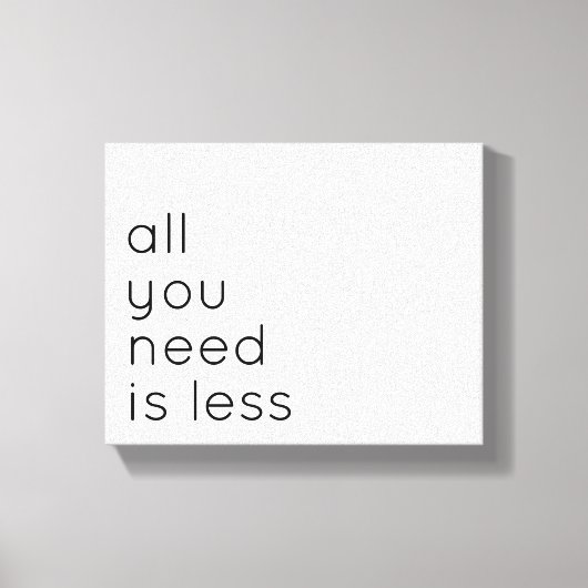All you need is less キャンバスプリント (正面)