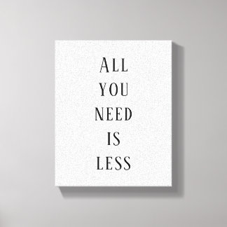 All you need is less キャンバスプリント