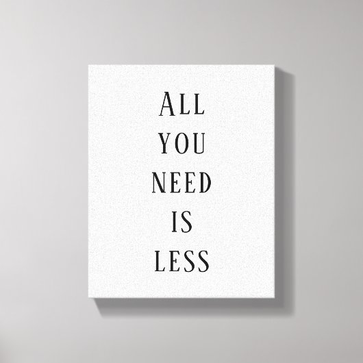 All you need is less キャンバスプリント (正面)
