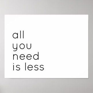 All you need is less ポスター