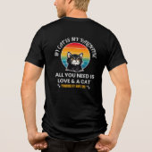All You Need Is Love & A Cat T-Shirt, Funny Cat  トライブレンドＴシャツ (裏面)
