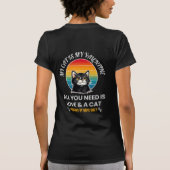 All You Need Is Love & A Cat T-Shirt, Funny Cat  Tシャツ (裏面)