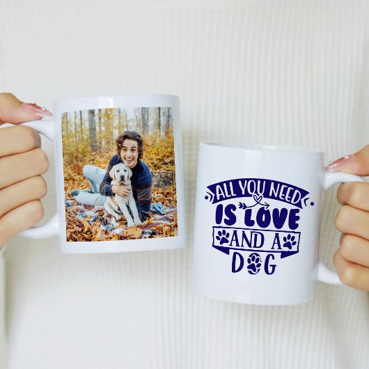 All You Need is Love and a Dog Photo コーヒーマグカップ