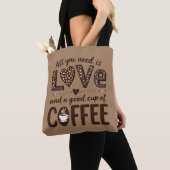 All you need is love and a good cup of coffee.  トートバッグ (クローズアップ)