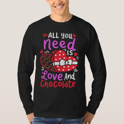All You Need Is Love And Chocolate Valentine's Day Tシャツ (正面)