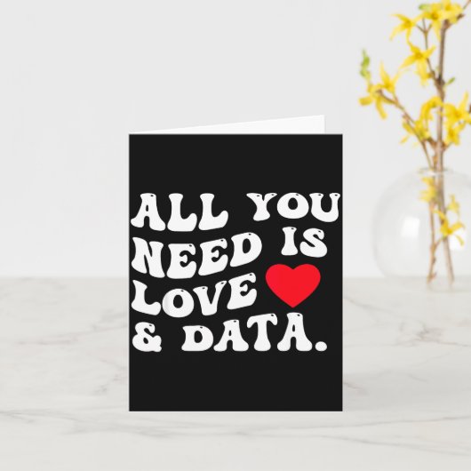 All You Need Is Love And Data Funny Valentine Data カード (黄色い花)