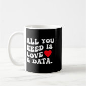 All You Need Is Love And Data Funny Valentine Data コーヒーマグカップ (左)
