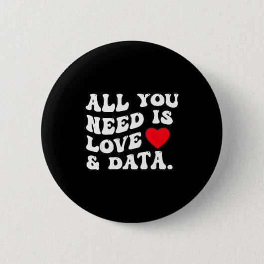 All You Need Is Love And Data Funny Valentine Data 缶バッジ (正面)