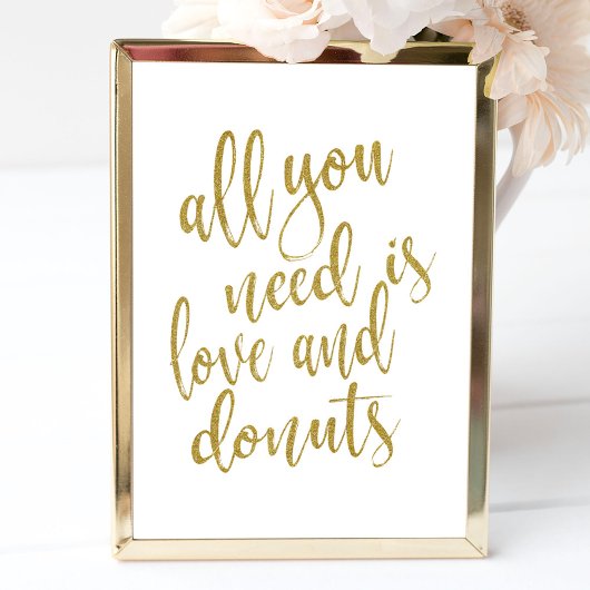 All you need is love and donuts Gold 8x10 Sign ポスター