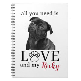 All You Need Is Love and My Dog – Custom Pet Name  ノートブック