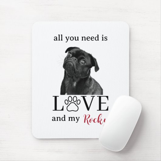 All You Need Is Love and My Dog – Custom Pet Name  マウスパッド (マウス)