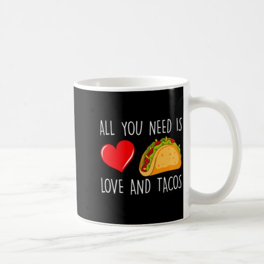All You Need Is Love And Tacos Valentines Day Ta コーヒーマグカップ (右)