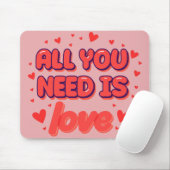“All You Need Is Love” Mouse Pad マウスパッド (マウス)