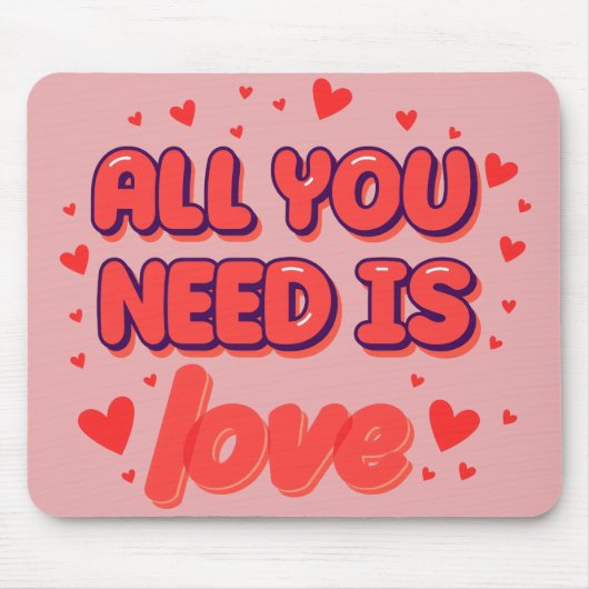 “All You Need Is Love” Mouse Pad マウスパッド (正面)