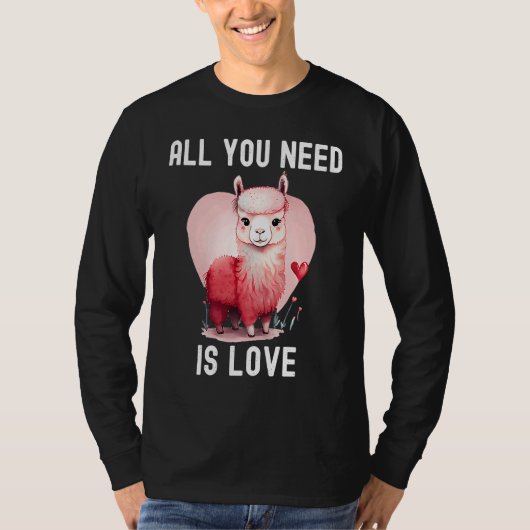 All you need is love with heart Llama Valentine's  Tシャツ (正面)