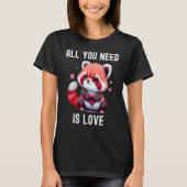 All you need is love with heart red panda Valentin Tシャツ (正面)