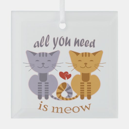 All you need is meow Valentine cats ガラスオーナメント (正面)