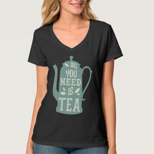 All you need is Tea Teacup Teapot Tシャツ (正面)