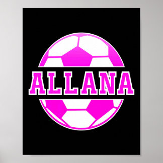 Allana Name Girls Soccer Play Football Sports Fan ポスター