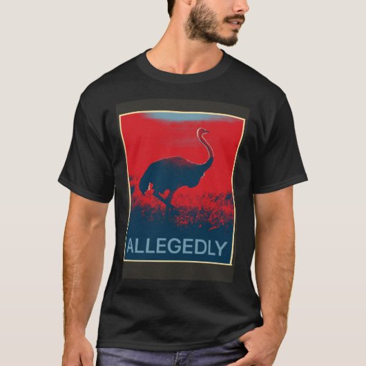 Allegedly Ostrich   Flightless Bird Tシャツ (正面)