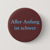 Aller Anfang istのschwer 缶バッジ (正面)