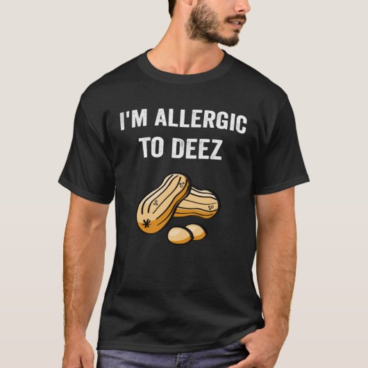 Allergic To Deez Peanut Allergy Awareness Tシャツ (正面)
