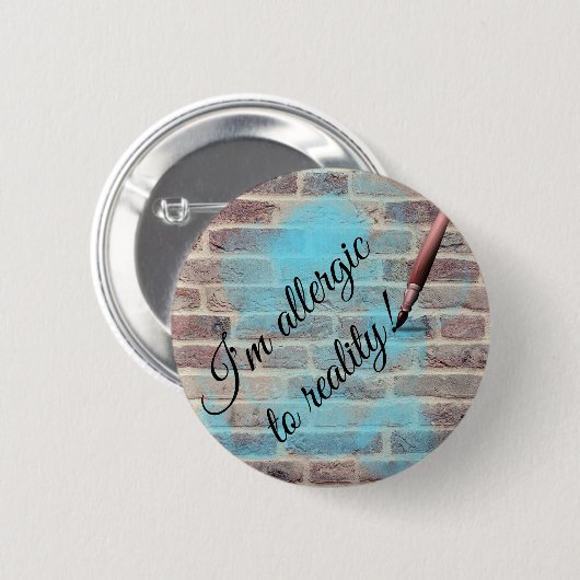 "Allergic to reality" design pin/ 缶バッジ (正面&裏面)