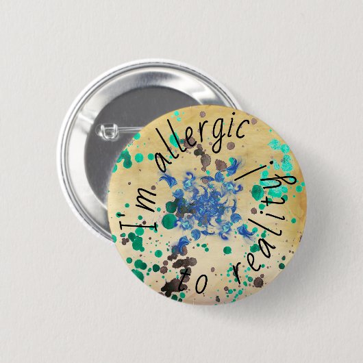 Allergic To Reality - Watercolor Art pin/ 缶バッジ (正面&裏面)