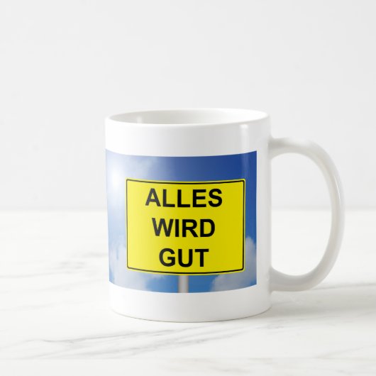 Alles wird Gut Schild mit Himmelhintergrund コーヒーマグカップ (右)