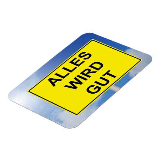 Alles wird Gut Schild mit Himmelhintergrund マグネット (左側)