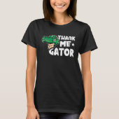 Alligator Thank Me Gator Tシャツ (正面)