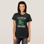 Alligator Whisperer Gator Crocodile Zoo Animal Tシャツ (正面フル)