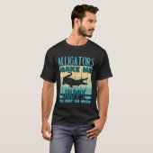 Alligators Make Me Happy You Not So Much Alligator Tシャツ (正面フル)