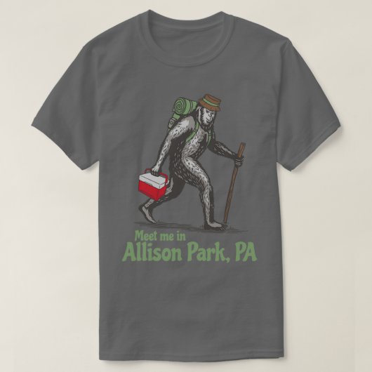 Allison Park Pennsylvania PA Bigfoot Saで会う Tシャツ (デザイン正面)