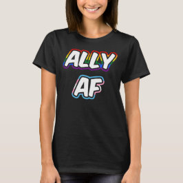 Ally AF II - LGBTQ フラッグ ゲイ トランス クィア プライド Tシャツ