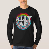 Ally AF Rainbow Flag For LGBT Pride Month Support Tシャツ (正面)