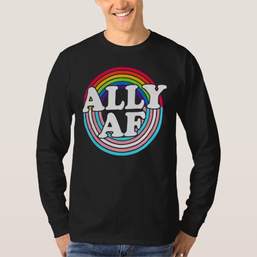 Ally AF Rainbow Flag For LGBT Pride Month Support  Tシャツ (正面)