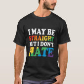 Ally - I May Be Straight But I Don't Hate Tシャツ (正面)