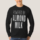 Almond Milk   Powered By Almond Milk Tシャツ (正面)