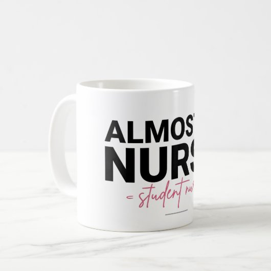 Almost a Nurse Student Nursing School Pink Script コーヒーマグカップ (正面左)