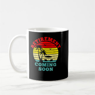 Almost Retired Retirement Coming Soon Funny Retiri コーヒーマグカップ