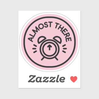 Almost There Alarm Clock to Keep Going Almost シール