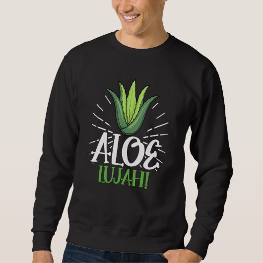 Aloe Lujah Succulent Gardener Aloe Vera スウェットシャツ (正面)