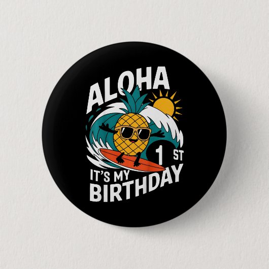 Aloha 1st Birthday Hawaii Pineapple Surfing Tropic 缶バッジ (正面)
