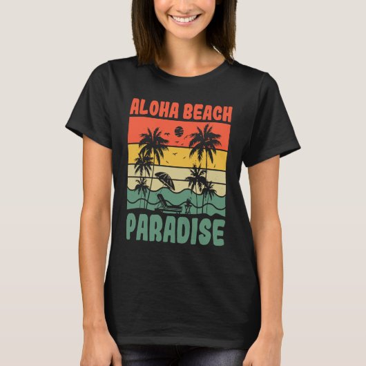 Aloha Beach Paradise Ocean Tropical Summer Vacatio Tシャツ (正面)