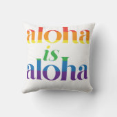 Aloha Is Aloha Rainbow Pride Hawaii クッション (裏面)